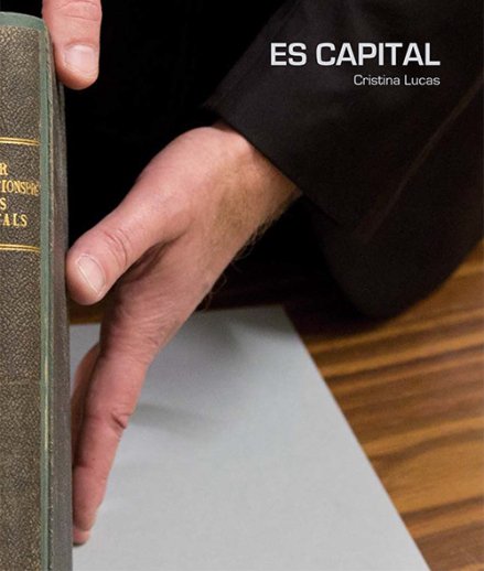 Es capital. Cristina Lucas (eBook) Es capital. Cristina Lucas (eBook)